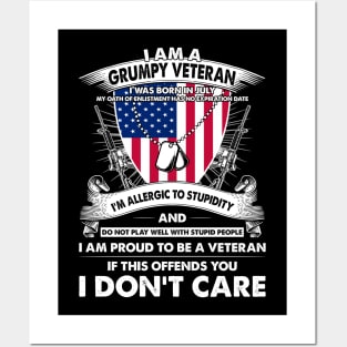 I Am A Grumpy Veteran I Was Born In July My Oath Of Enlistment Has No Expiration Date Posters and Art